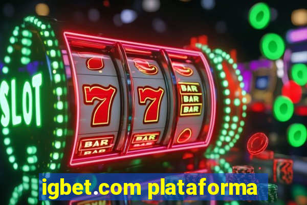 igbet.com plataforma